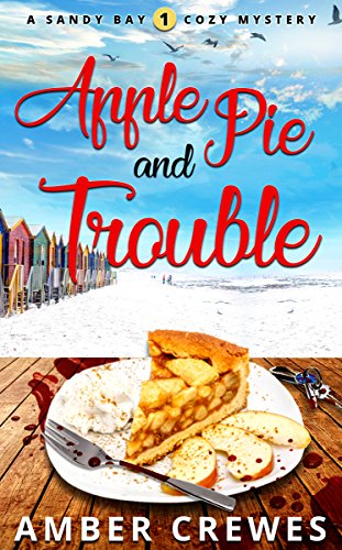 Apple Pie and Trouble : Cozy Mystery Monday